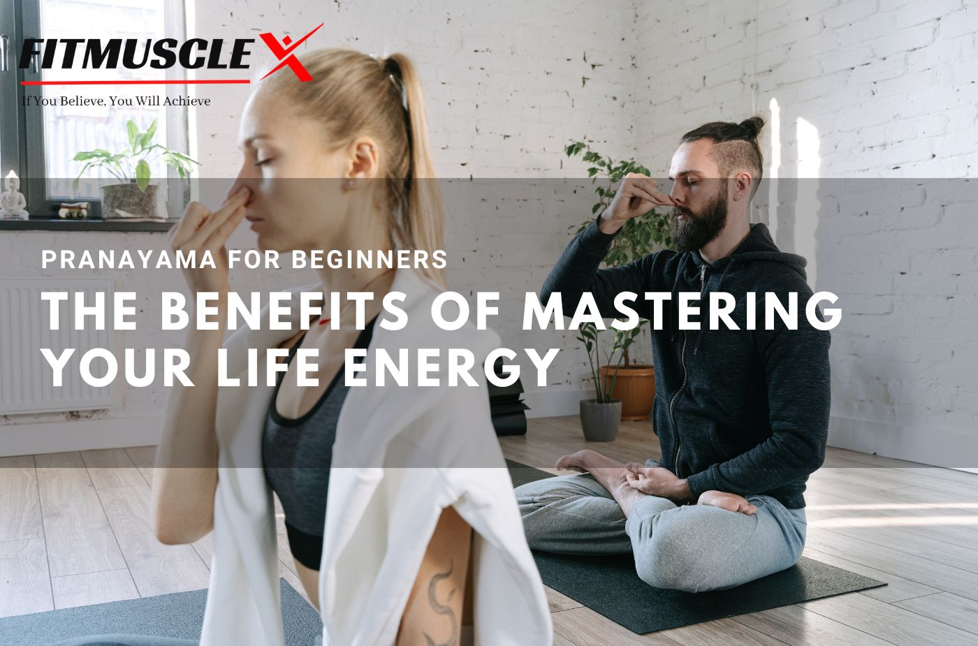 Pranayama for Beginners the Benefits of Mastering Your Life Energy