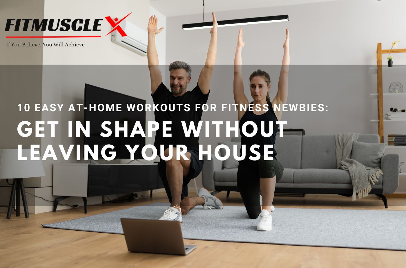 10 Easy At-Home Workouts for Fitness Newbies: Get in Shape without Leaving Your House
