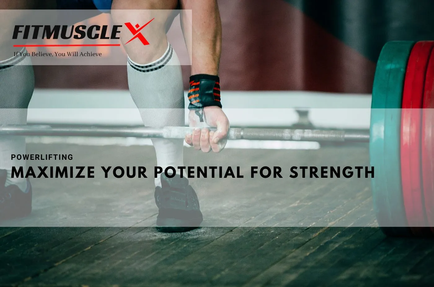 Maximize Your Potential for Strength | Powerlifting