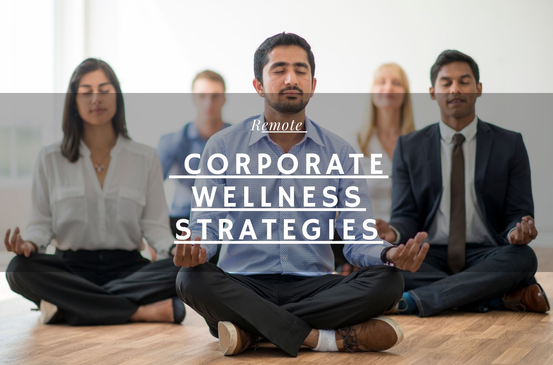 Remote Corporate Wellness Strategies