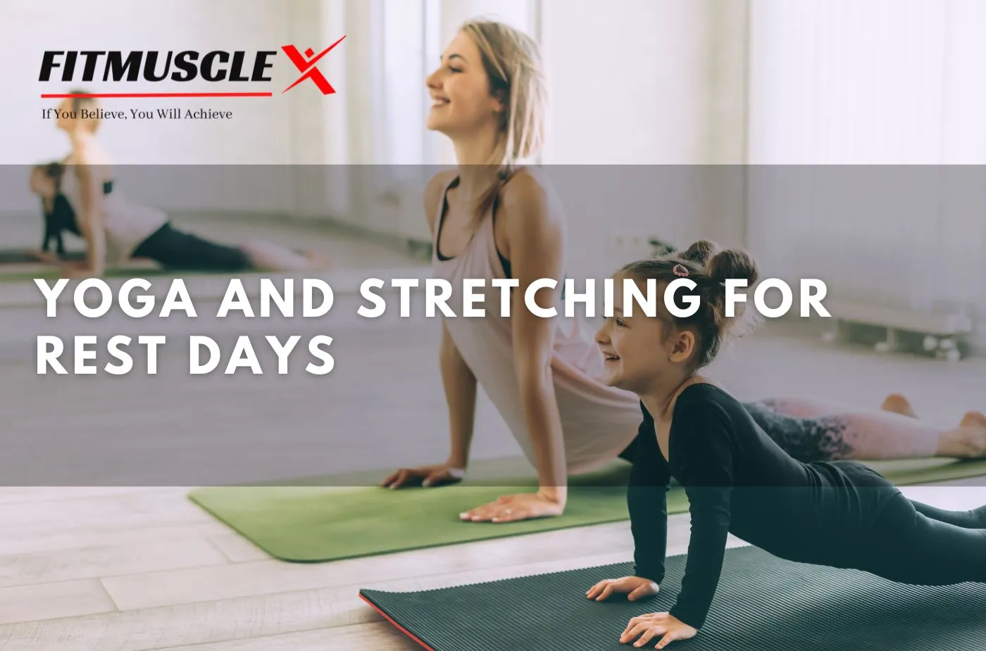 Yoga and Stretching for Rest Days | Fit MuscleX